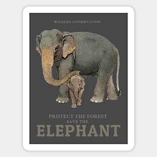 Protect the forest Save the elephants Magnet